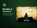 Breathe and Meditate Lifetime Subscription