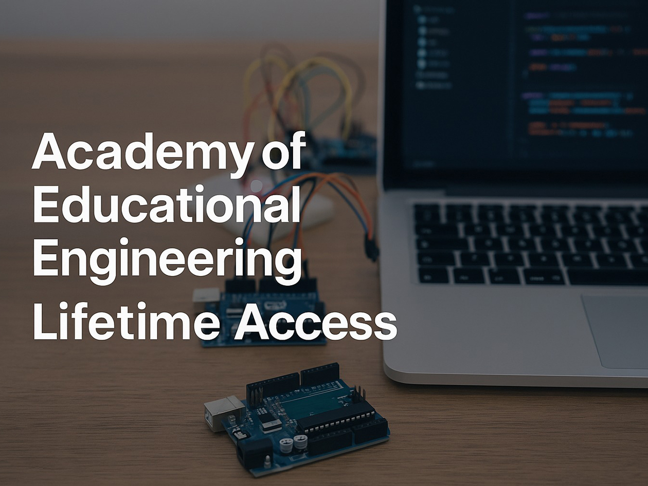 Academy of Educational Engineering: Lifetime Access