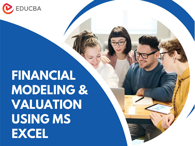 The Complete Financial Modeling & Valuation Using MS Excel Bundle